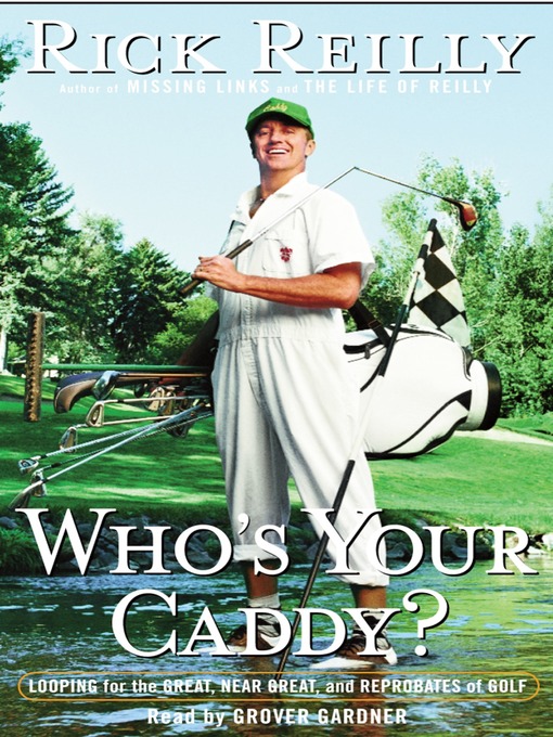 Title details for Who's Your Caddy? by Rick Reilly - Wait list